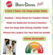 SPOT Bam-Bones Plus T-Bone, Bamboo Fiber & Nylon Dog Chew, Durable for Aggressive Chewers, Non-Splintering, for Adult Dogs & Teething Puppies Under 60lbs, 6in, Beef Flavor